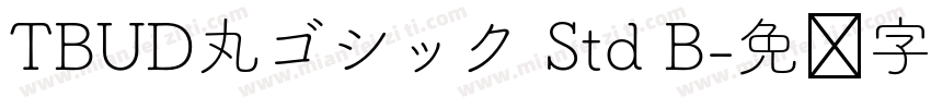 TBUD丸ゴシック Std B字体转换